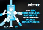 How NFC Contactless Payments Are Redefining Digital Transactions
