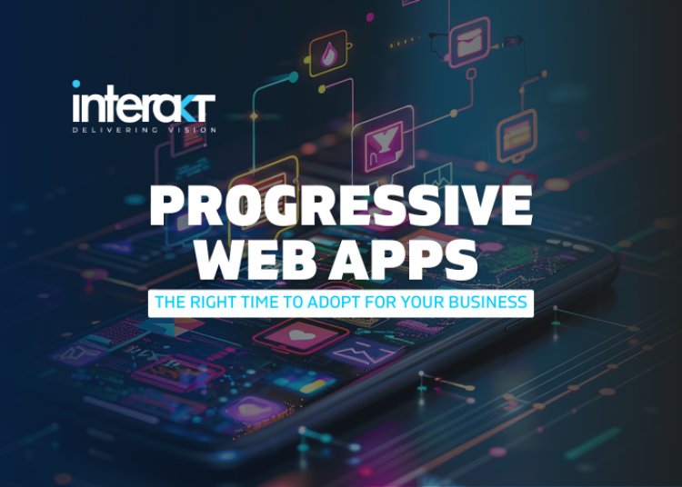 The Right Time to Adopt PWAs for Your Business